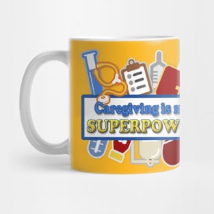 Caregiving is my Superpower Mug